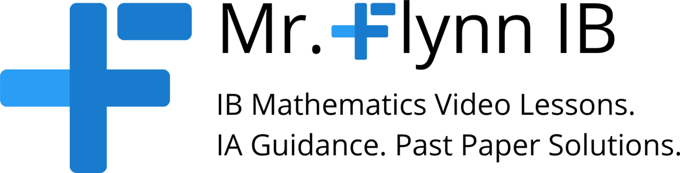 Mr Flynn IB: IB Mathematics video lessons, IA guidance and past paper solutions